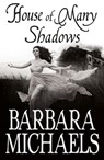 House of Many Shadows - Barbara Michaels - 9781509848386