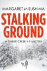 Stalking Ground - Margaret Mizushima - 9781509852260