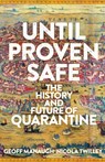 Until Proven Safe - Geoff Manaugh ; Nicola Twilley - 9781509867400