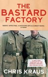 The Bastard Factory - Chris Kraus - 9781509879106