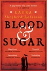 Blood & Sugar - Laura Shepherd-Robinson - 9781509880799