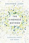 The Kindness Method - Shahroo Izadi - 9781509881840