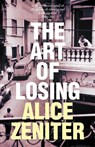The Art of Losing - Alice Zeniter - 9781509884124