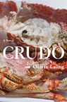 Crudo - Olivia Laing - 9781509892839