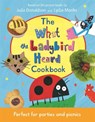 The What the Ladybird Heard Cookbook - Julia Donaldson - 9781509894437