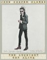 The Luckiest Guy Alive - John Cooper Clarke - 9781509896066