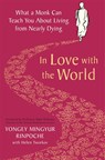In Love with the World - Yongey Mingyur Rinpoche - 9781509899340