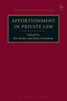 Apportionment in Private Law - Professor Kit (University of Queensland Barker ; Ross (University of Queensland Grantham - 9781509917501