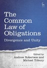 The Common Law of Obligations - Professor Andrew (University of Melbourne Robertson ; Professor Michael Tilbury - 9781509921119