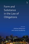 Form and Substance in the Law of Obligations - Professor Andrew Robertson ; Dr James Goudkamp - 9781509929450