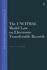 UNCITRAL Model Laws on Digital Trade - Luca G (UNCITRAL Secretariat Castellani - 9781509937417