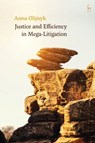 Justice and Efficiency in Mega-Litigation - Dr Anna (Adelaide Law School) Olijnyk - 9781509946204