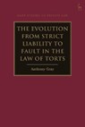 The Evolution from Strict Liability to Fault in the Law of Torts - Professor Anthony (Bond University Gray - 9781509947126