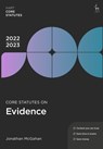 Core Statutes on Evidence 2022-23 - Jonathan (Manchester Metropolitan University Manchester Law School McGahan - 9781509960613
