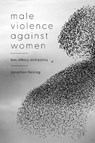 Male Violence Against Women - Jonathan (University of Oxford Herring - 9781509965083