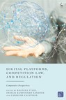 Digital Platforms, Competition Law, and Regulation - Kalpana (Maastricht University Tyagi ; Anselm (Maastricht University Kamperman Sanders ; Caroline (Maastricht University Cauffman - 9781509969371
