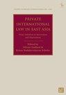 Private International Law in East Asia - Olivier (Swiss Institute of Comparative Law Gaillard ; Krista (Swiss Institute of Comparative Law Nadakavukaren Schefer - 9781509970148