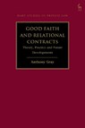 Good Faith and Relational Contracts, Volume 1 - Professor Anthony (Bond University Gray - 9781509973095