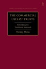 The Commercial Uses of Trusts - Dr Ruiqiao (University of Edinburgh Zhang - 9781509974092