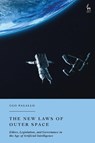 The New Laws of Outer Space - Ugo (University of Turin Pagallo - 9781509976225
