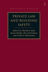 Private Law and Building Safety - Matthew (University of Melbourne Bell ; Susan (University of Oxford Bright ; Ben (University of Oxford McFarlane - 9781509976607