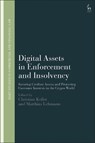 Digital Assets in Enforcement and Insolvency - Christian (University of Vienna Koller ; Matthias (University of Vienna Lehmann - 9781509976799