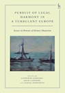 Pursuit of Legal Harmony in a Turbulent Europe - Catherine (University of Cambridge Barnard ; Adam (University of Westminster Lazowski ; Daniel (University Complutense of Madrid Sarmiento - 9781509977048