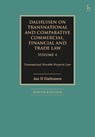 Dalhuisen on Transnational and Comparative Commercial, Financial and Trade Law Volume 4 - Jan H (King’s College London Dalhuisen - 9781509978137