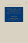 Recognition and Enforcement of Non-EU Judgments - Tobias (University of Augsburg Lutzi ; Ennio (Pistoia Bar Association Piovesani ; Dora Zgrabljic (University of Zagreb Rotar - 9781509979370