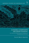 Judging Composite Decision-Making - Filipe Brito (NOVA School of Law Bastos - 9781509980512