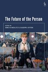 The Future of the Person - Hans-W. (European University Institute Micklitz ; Giuseppe (University of Florence Vettori - 9781509982721