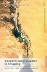 Geopolitical Disruption in Shipping - Richard L Kilpatrick - 9781509983216