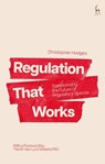 Regulation That Works - Professor Christopher (University of Oxford Hodges - 9781509989157
