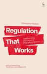 Regulation That Works - Professor Christopher (University of Oxford Hodges - 9781509989164