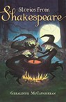 Stories from Shakespeare - Geraldine McCaughrean - 9781510101456