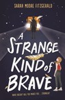 A Strange Kind of Brave - Sarah Moore Fitzgerald - 9781510104136