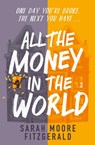 All the Money in the World - Sarah Moore Fitzgerald - 9781510104143
