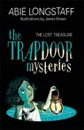 The Trapdoor Mysteries: The Lost Treasure - Abie Longstaff - 9781510104266