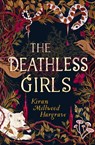 The Deathless Girls - Kiran Millwood Hargrave - 9781510106741