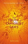 The Truth of Different Skies - Kate Ling - 9781510200210