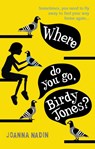 Where Do You Go, Birdy Jones? - Joanna Nadin - 9781510201262