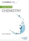 My Revision Notes: CCEA GCSE Chemistry - Alyn G. McFarland - 9781510404731