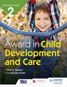 CACHE Level 2 Award in Child Development and Care - Penny Tassoni ; Louise Burnham - 9781510416529
