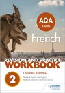 AQA A-level French Revision and Practice Workbook: Themes 3 and 4 - Severine Chevrier-Clarke ; Karine Harrington - 9781510416789