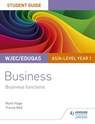 WJEC/Eduqas AS/A-level Year 1 Business Student Guide 2: Business Functions - Mark Hage ; Tracey Bell - 9781510419353