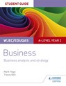 WJEC/Eduqas A-level Year 2 Business Student Guide 3: Business Analysis and Strategy - Mark Hage ; Tracey Bell - 9781510419360