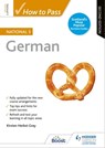 How to Pass National 5 German, Second Edition - Kirsten Herbst-Gray - 9781510419636