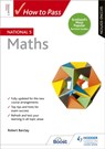 How to Pass National 5 Maths, Second Edition - Robert Barclay - 9781510420991