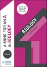 Aiming for an A in A-level Biology - Jo Ormisher - 9781510424098