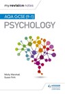 My Revision Notes: AQA GCSE (9-1) Psychology - Molly Marshall ; Susan Firth - 9781510425941